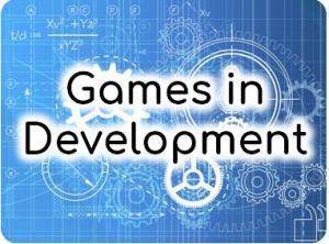 Games in Development